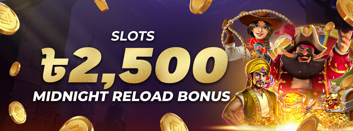 Slots 10% Midnight Reload Bonus 2,500 BDT